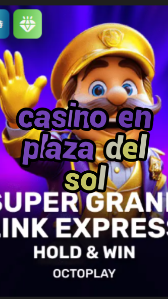 casino en plaza del sol-w4cy2mdjlx2bf.com